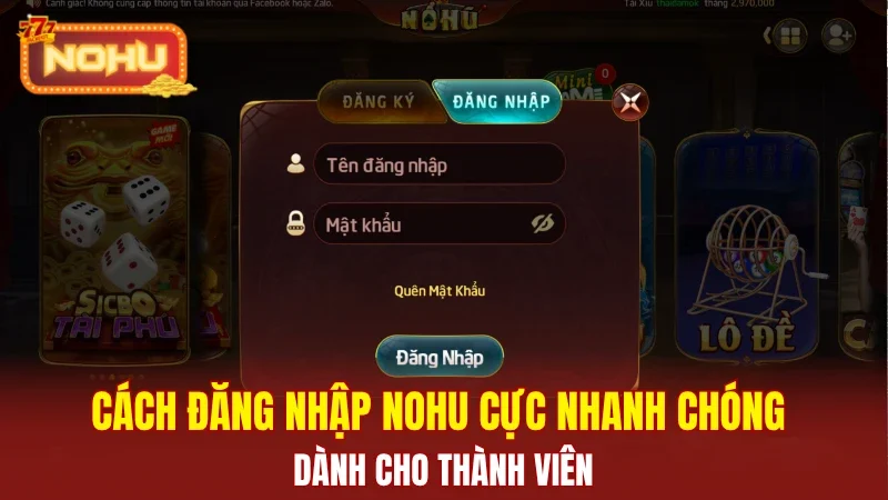 Cách đăng nhập NOHU cực nhanh chóng dành cho thành viên